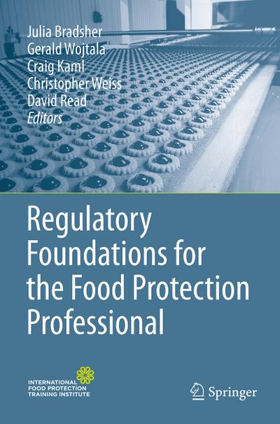 Regulatory Foundations for the Food Protection Professional