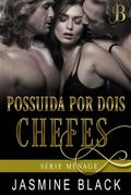 Possuida por Dois Chefes