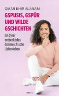 Gspusis, Gspür und wilde Gschichten