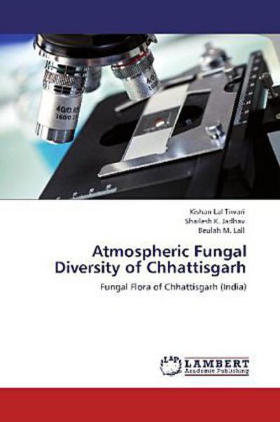 Atmospheric Fungal Diversity of Chhattisgarh