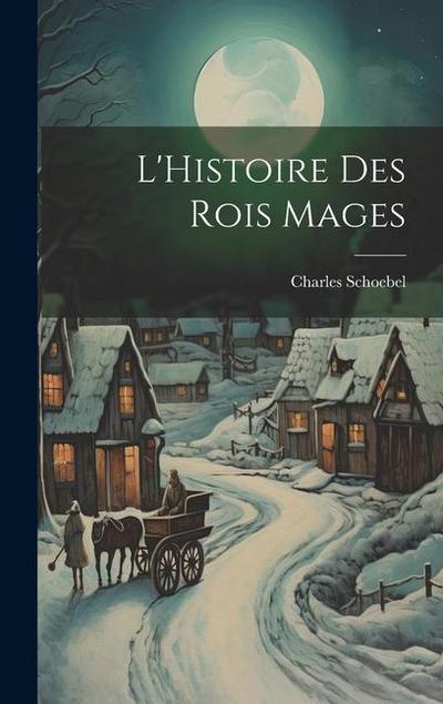 L’Histoire Des Rois Mages