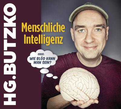 Menschliche Intelligenz oder ’Wie blöd kann man sein’, 2 Audio-CDs