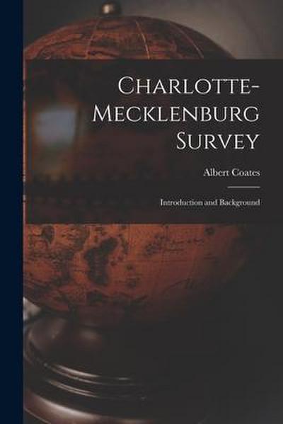 Charlotte-Mecklenburg Survey: Introduction and Background