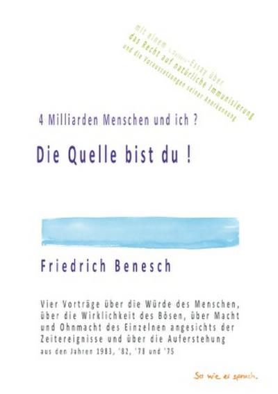 4 Milliarden Menschen und ich ?  Die Quelle bist du !
