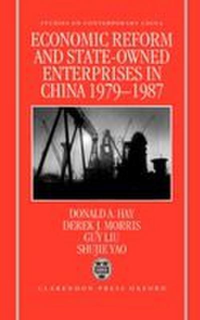 Economic Reform and State-Owned Enterprises in China, 1979-87
