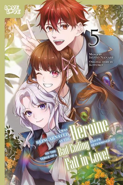 I Was Reincarnated as the Heroine on the Verge of a Bad Ending, and I’m Determined to Fall in Love!, Volume 5
