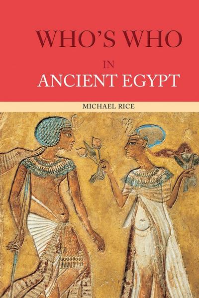 Who’s Who in Ancient Egypt