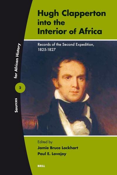Hugh Clapperton Into the Interior of Africa