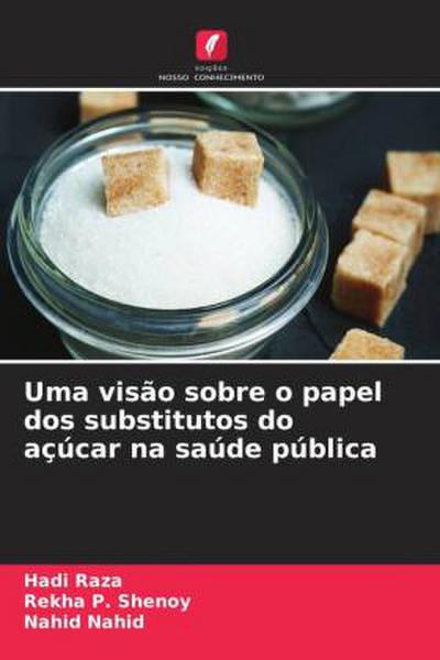 Uma visão sobre o papel dos substitutos do açúcar na saúde pública