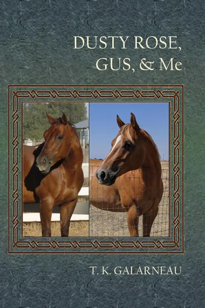 Dusty Rose, Gus, & Me