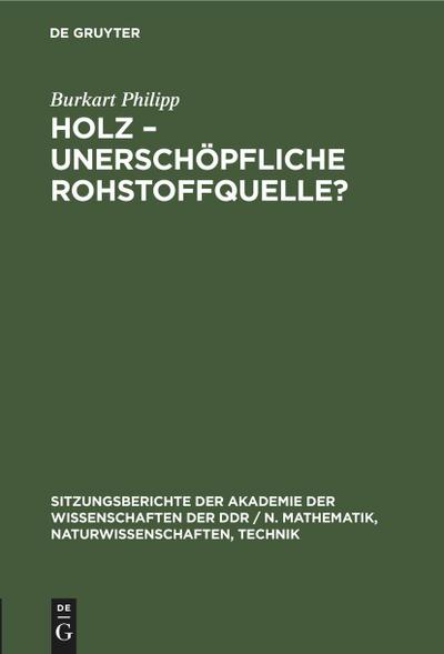 Holz -unerschöpfliche Rohstoffquelle?