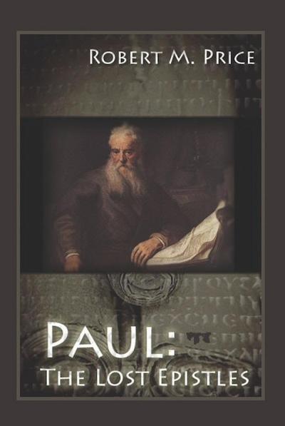 Paul: The Lost Epistles