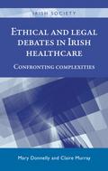 Ethical and legal debates in Irish healthcare