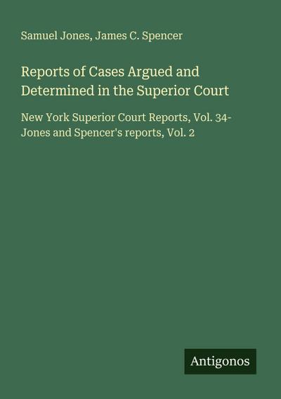Reports of Cases Argued and Determined in the Superior Court