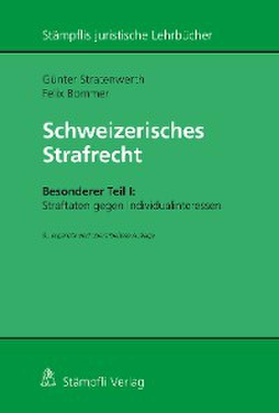 Schweizerisches Strafrecht, Besonderer Teil I: Straftaten gegen Individualinteressen