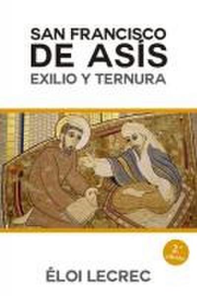 San Francisco de Asís : exilio y ternura