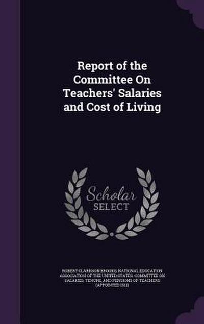 Report of the Committee on Teachers’ Salaries and Cost of Living