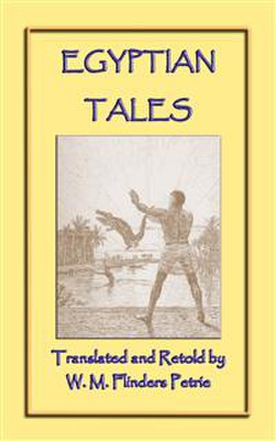 EGYPTIAN TALES - 6 Ancient Egyptian Children’s Stories