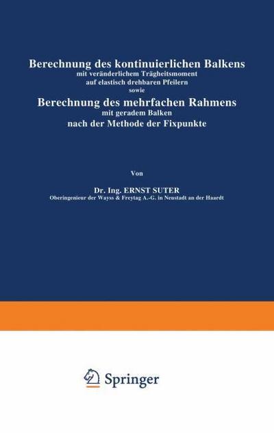 Berechnung des kontinuierlichen Balkens mit veränderlichem Trägheitsmoment auf elastisch drehbaren Pfeilern sowie Berechnung des mehrfachen Rahmens mit geradem Balken nach der Methode der Fixpunkte