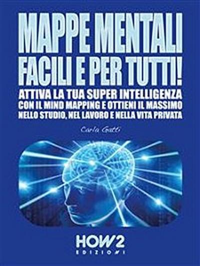 MAPPE MENTALI Facili e Per Tutti!