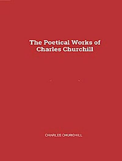 The Complete Works of Charles Churchill