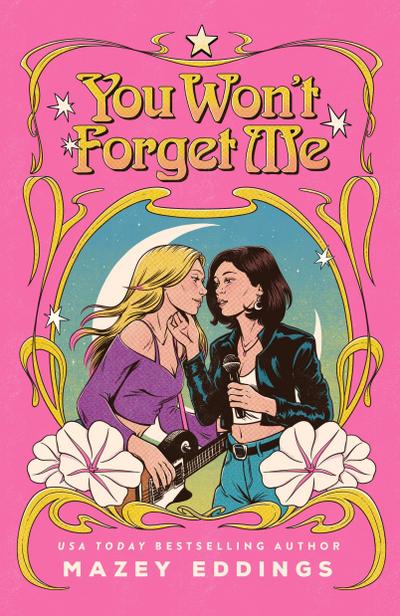 You Won’t Forget Me