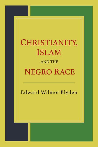 Christianity, Islam and the Negro Race