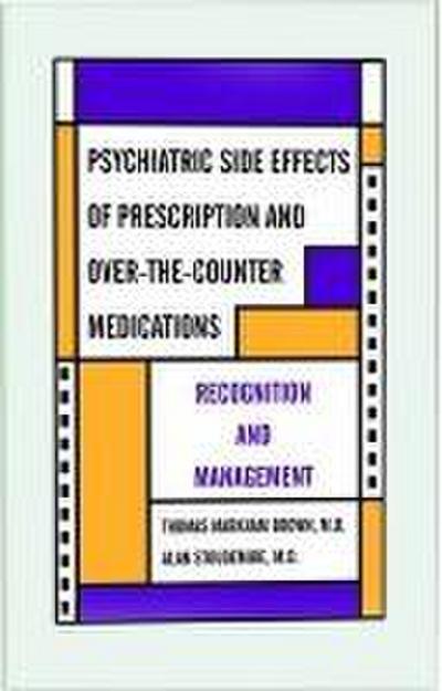 Psychiatric Side Effects of Prescription and Over-the-Counter Medications