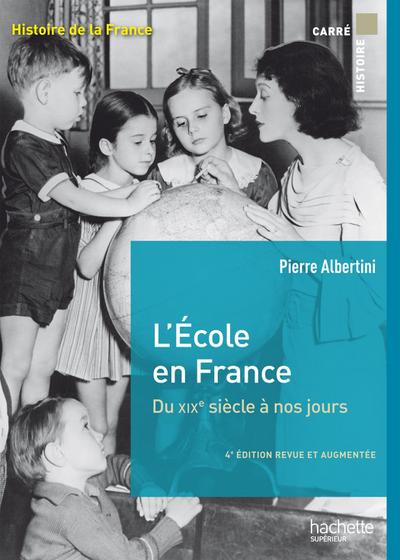 L’école en France du XIXe siècle à nos jours de la maternelle à l’université - Ebook epub