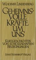 Geheimnisvolle Kräfte um uns