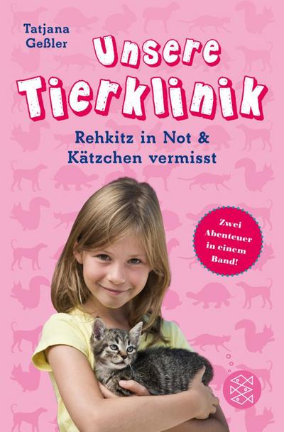 Unsere Tierklinik. Rehkitz in Not & Kätzchen vermisst. Bd.1 + 2