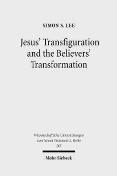 Jesus’ Transfiguration and the Believers’ Transformation
