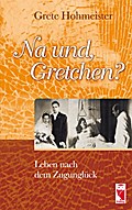 Na und, Gretchen?