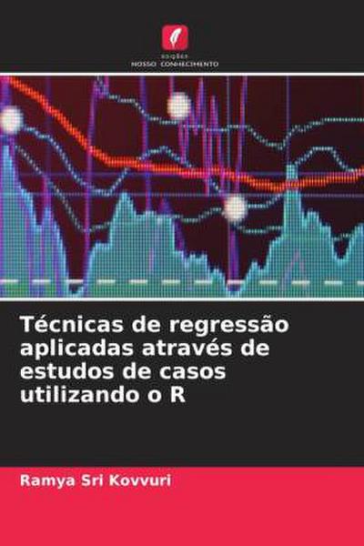 Técnicas de regressão aplicadas através de estudos de casos utilizando o R