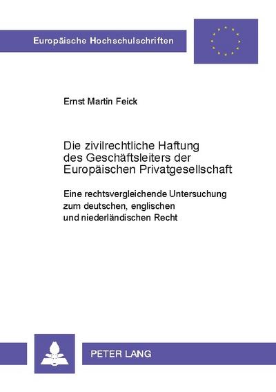 Die zivilrechtliche Haftung des Geschäftsleiters der Europäischen Privatgesellschaft
