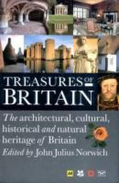 Treasures of Britain: The Architectural, Cultural, Historical and Natural History of Britain