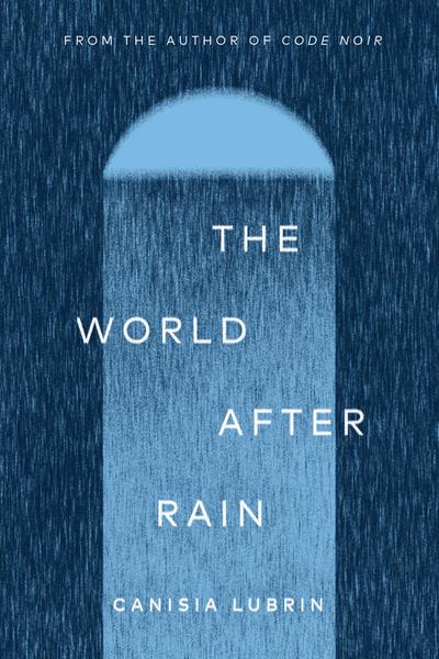 The World After Rain