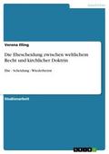 Die Ehescheidung zwischen weltlichem Recht und kir