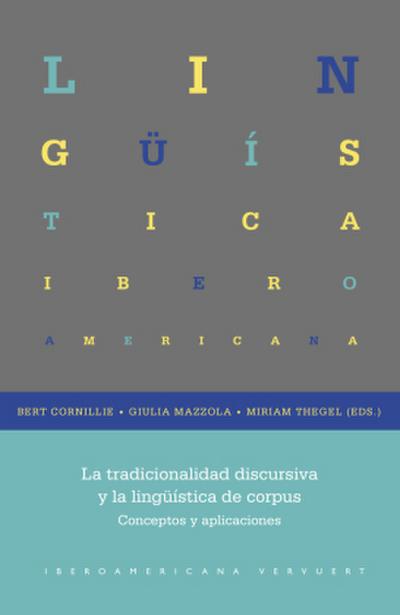 La tradicionalidad discursiva y la lingüística de corpus : conceptos y aplicaciones
