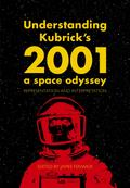 Understanding Kubrick’s 2001