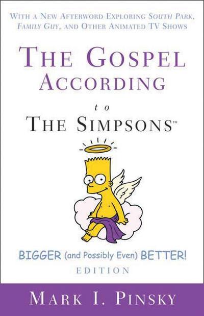 Gospel According to The Simpsons, Bigger and Possibly Even Better! Edition