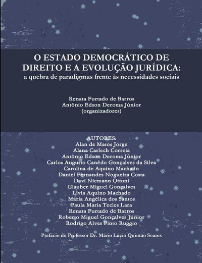 O ESTADO DEMOCRÁTICO DE DIREITO E A EVOLUÇÃO JURÍDICA
