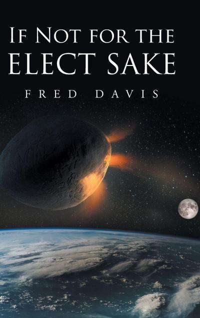 If Not For the Elect Sake