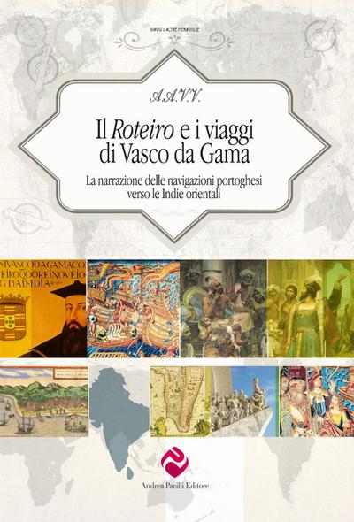 Il Roteiro e i viaggi di Vasco da Gama. La narrazione delle