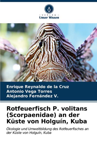 Rotfeuerfisch P. volitans (Scorpaenidae) an der Küste von Holguín, Kuba