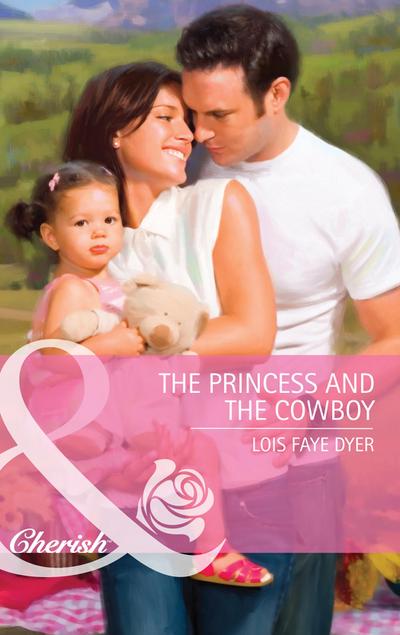 The Princess and the Cowboy (Mills & Boon Cherish) (The Hunt for Cinderella, Book 1)