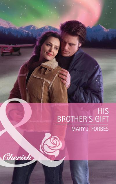 His Brother’s Gift (Mills & Boon Cherish)