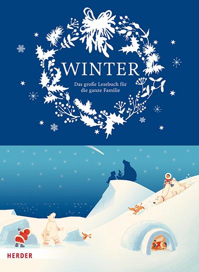 Winter: Das große Lesebuch für die ganze Familie