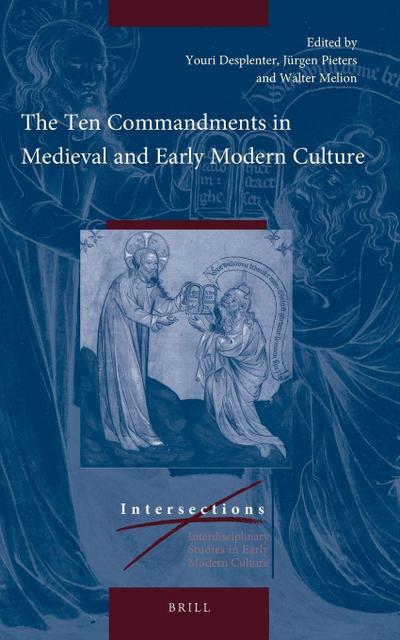The Ten Commandments in Medieval and Early Modern Culture
