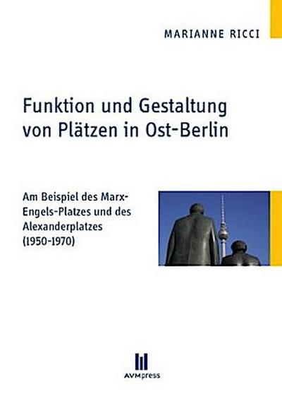 Funktion und Gestaltung von Plätzen in Ost-Berlin